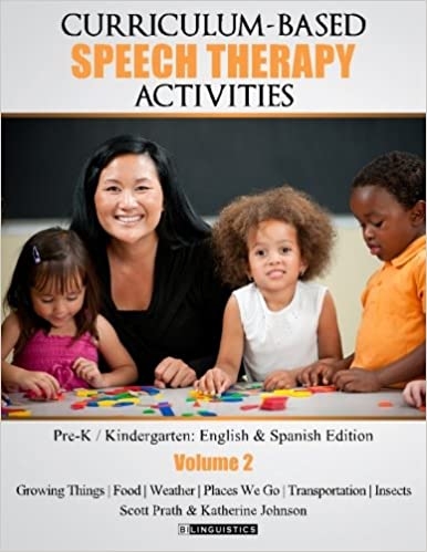 Curriculum-Based Speech Therapy Activities: Pre-K/Kindergarten English and Spanish Edition (Volume 2)