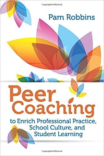 Cover of Peer Coaching book by Pam Robbins. Title of book listed "Peer Coaching, to Enrich Professional Practice, School Culture, and Student Learning". White background,  multicolored flower .petals sprinkled over the cover art.